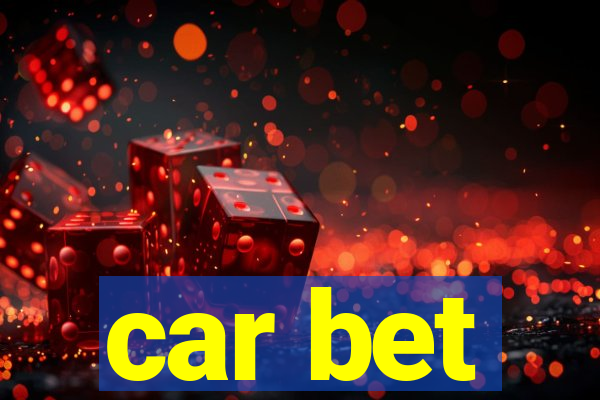 car bet