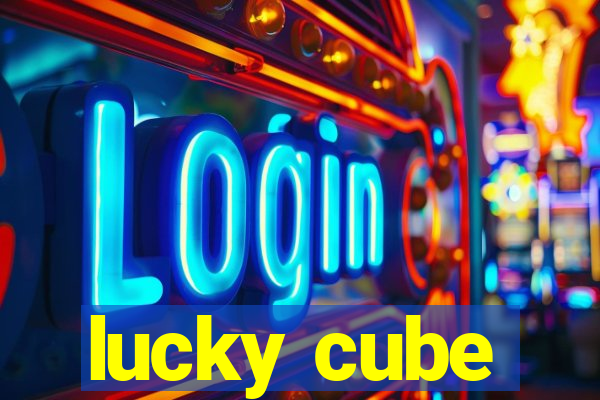 lucky cube