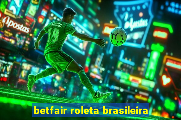 betfair roleta brasileira