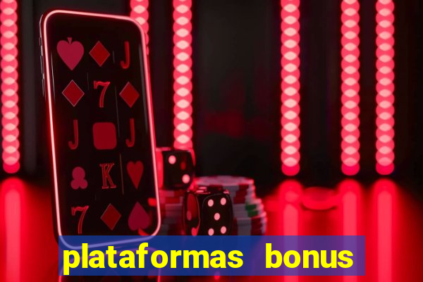 plataformas bonus no cadastro