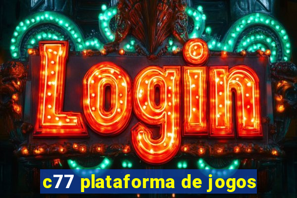 c77 plataforma de jogos