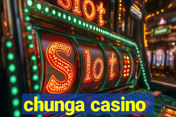 chunga casino