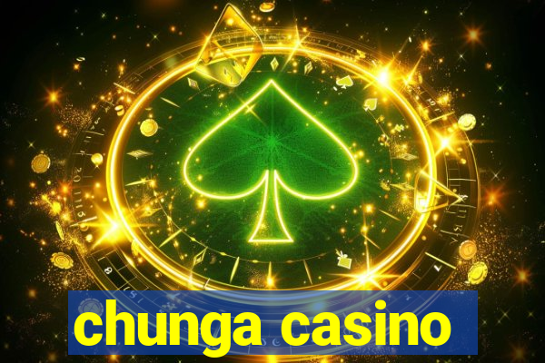 chunga casino