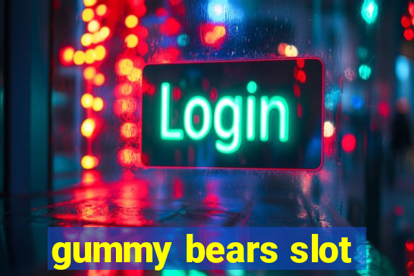 gummy bears slot