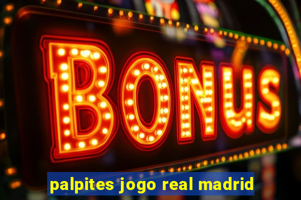 palpites jogo real madrid