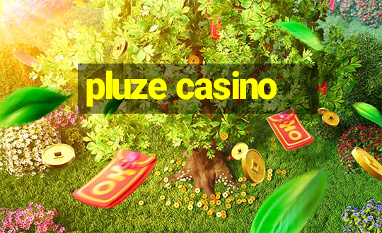 pluze casino