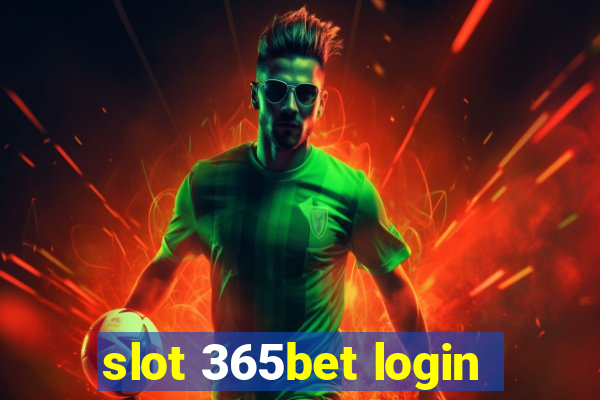 slot 365bet login