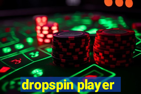 dropspin player