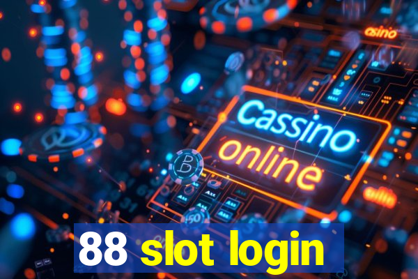 88 slot login