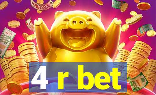 4 r bet