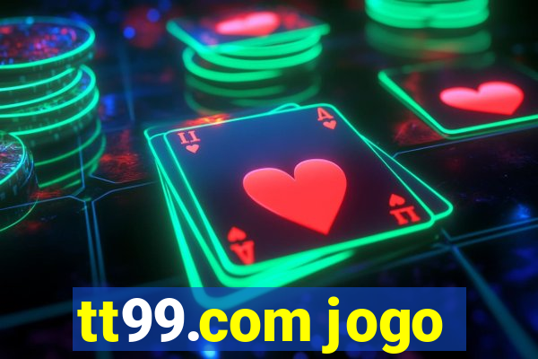 tt99.com jogo