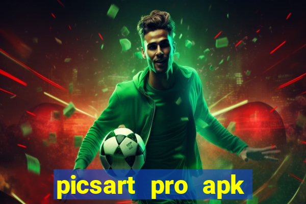 picsart pro apk versão antiga