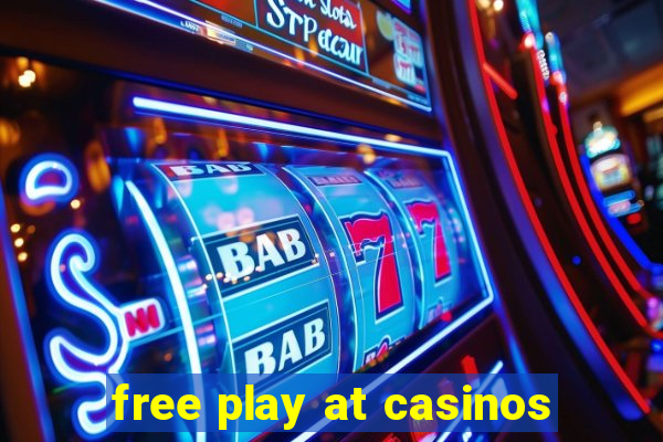 free play at casinos