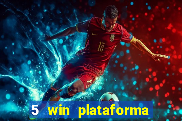 5 win plataforma de jogos