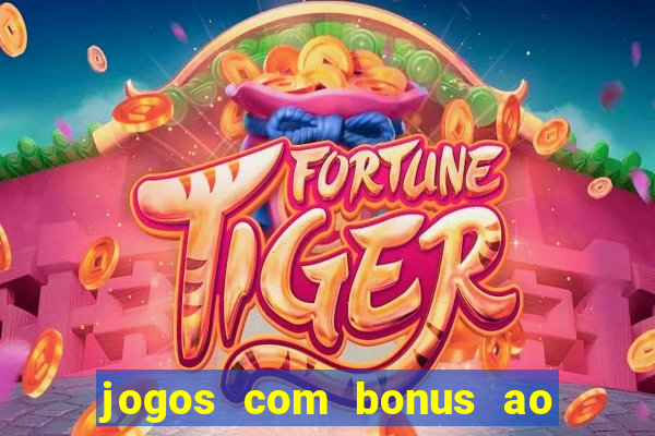 jogos com bonus ao se cadastrar