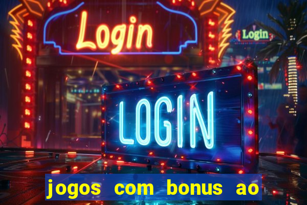 jogos com bonus ao se cadastrar