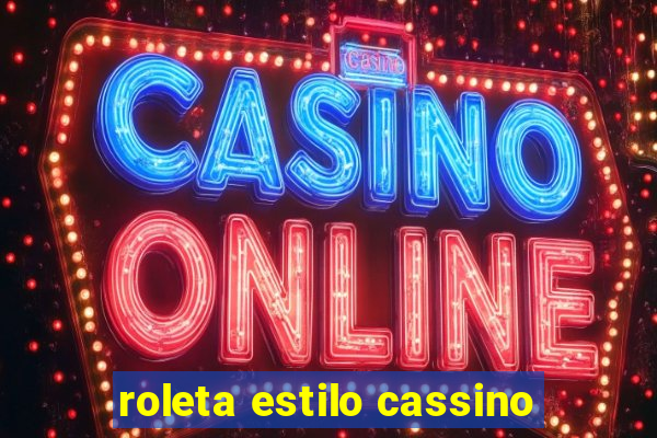 roleta estilo cassino