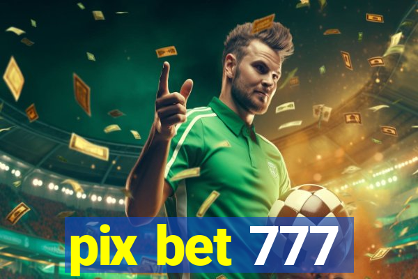 pix bet 777