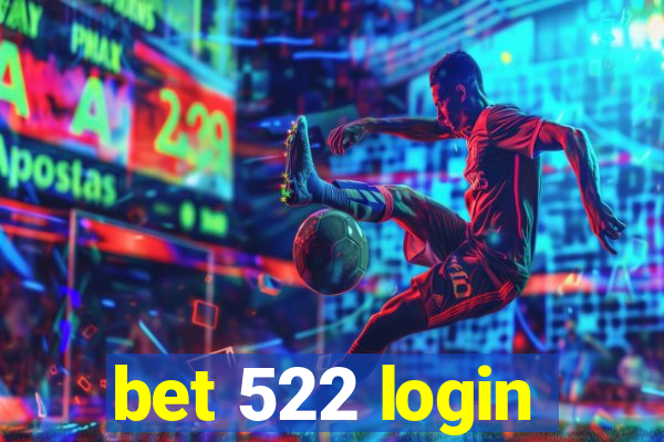 bet 522 login