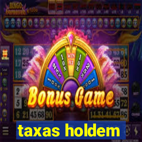 taxas holdem