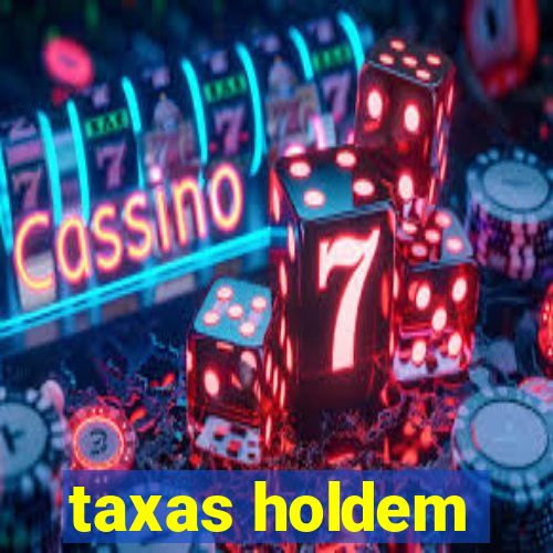 taxas holdem