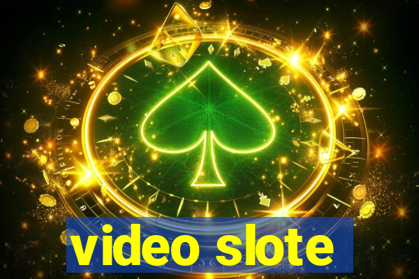 video slote