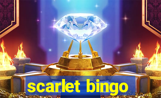 scarlet bingo