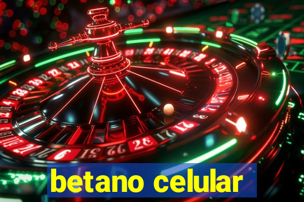 betano celular