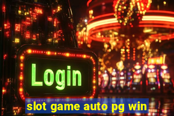 slot game auto pg win