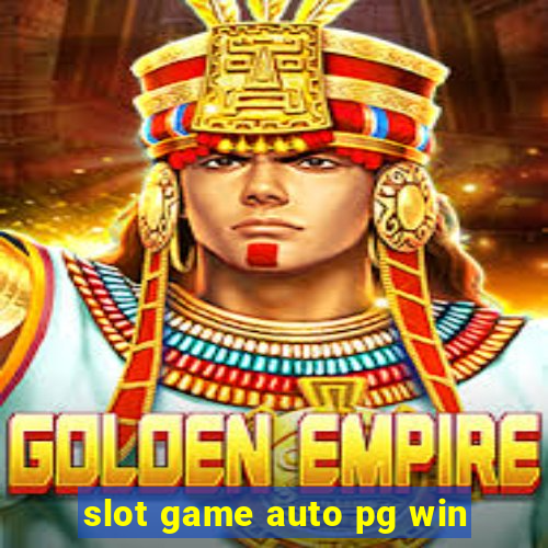 slot game auto pg win