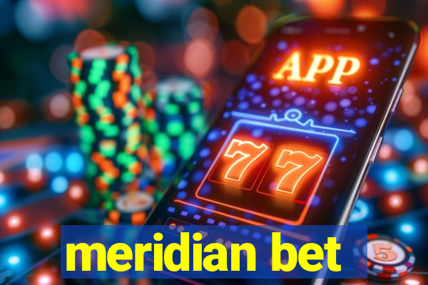 meridian bet