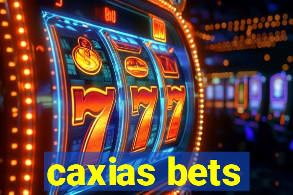 caxias bets