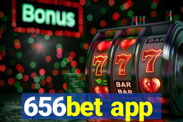 656bet app