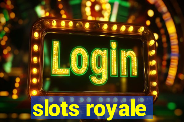 slots royale