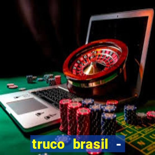 truco brasil - truco online