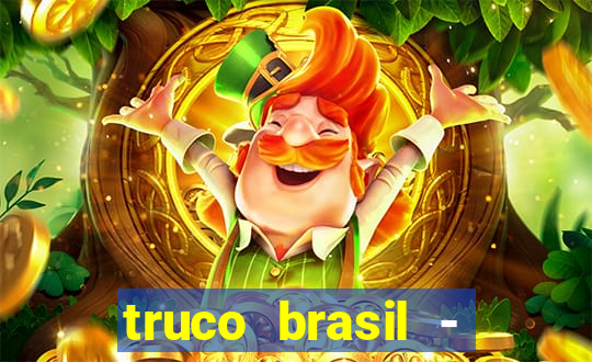 truco brasil - truco online