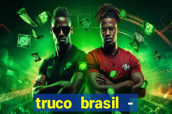 truco brasil - truco online