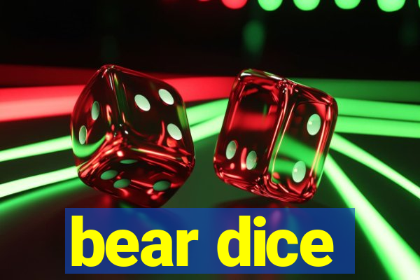 bear dice