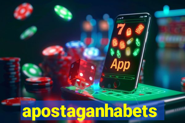 apostaganhabets