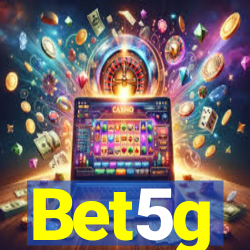 Bet5g