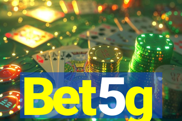 Bet5g