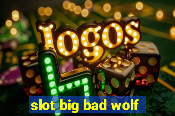 slot big bad wolf