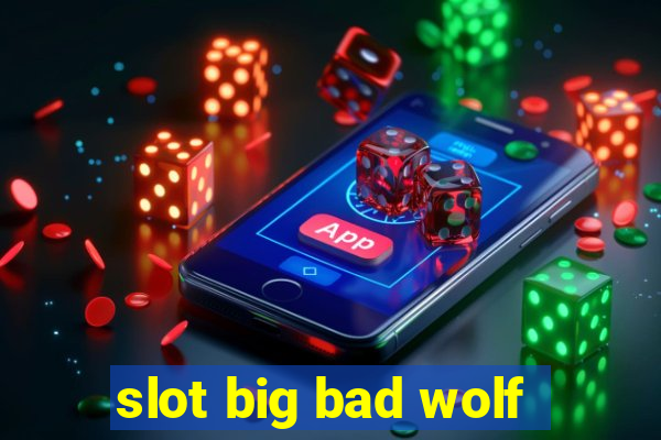 slot big bad wolf