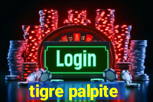 tigre palpite