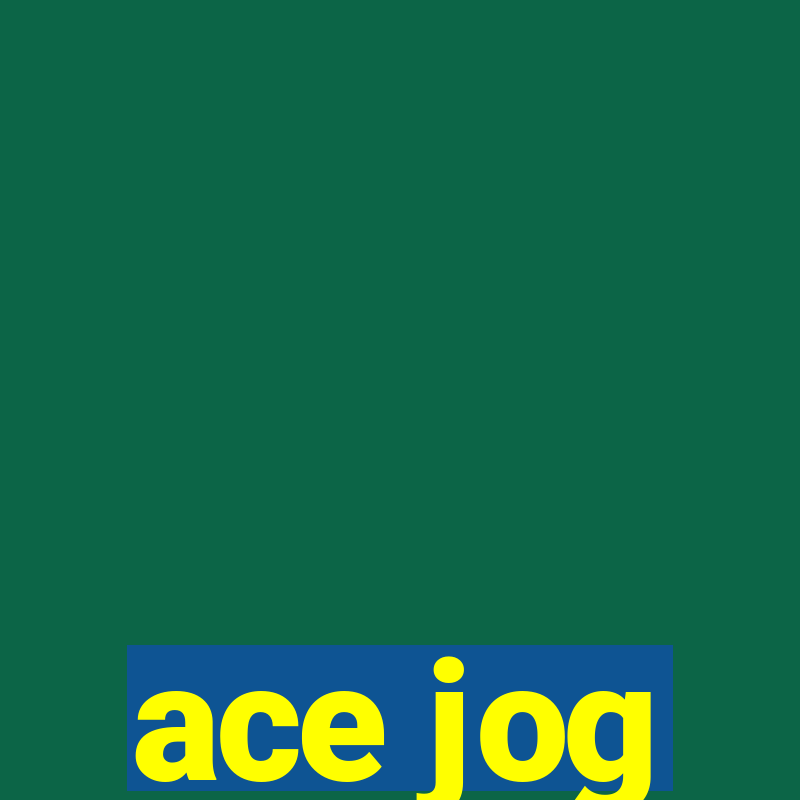 ace jog