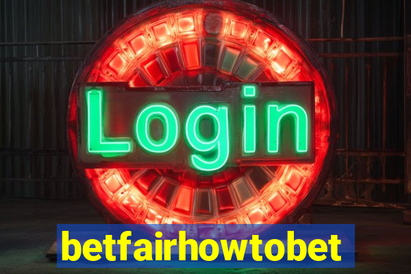 betfairhowtobet