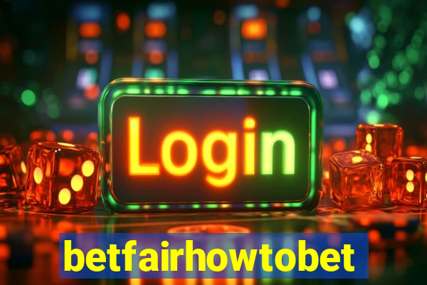 betfairhowtobet