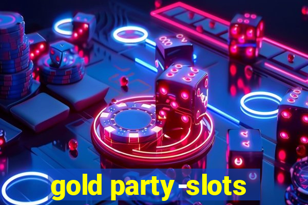 gold party-slots