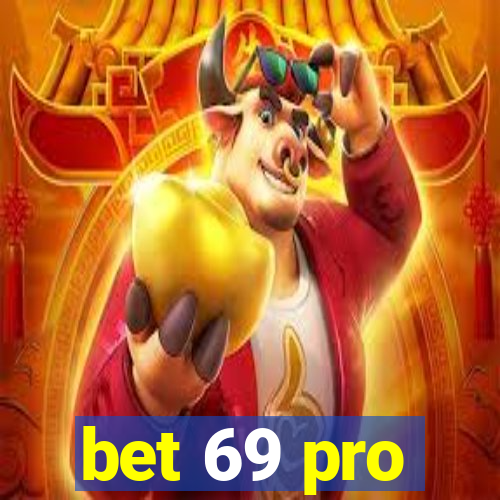 bet 69 pro