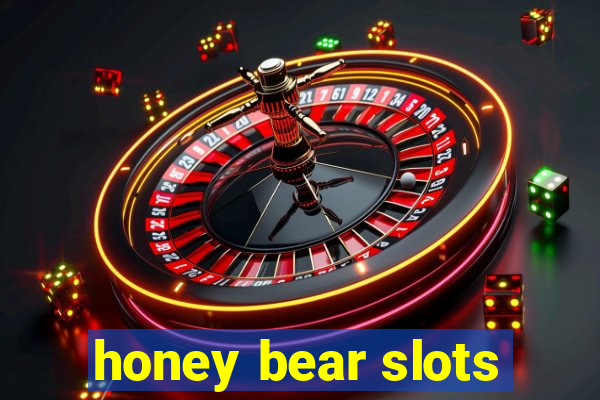 honey bear slots